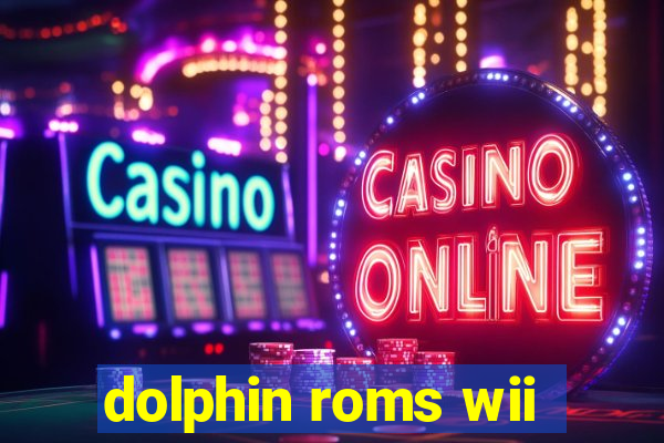 dolphin roms wii